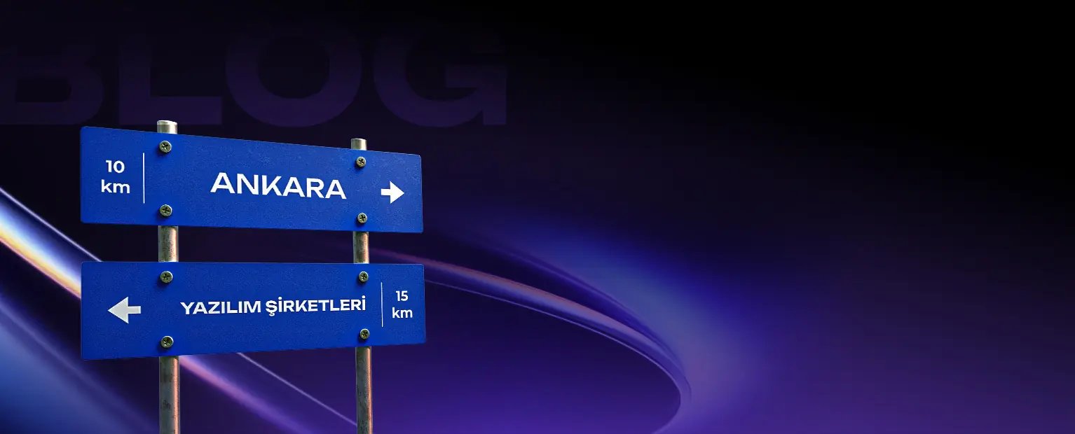 Ankara'da yazılım firması arayanlar için doğru rehber
