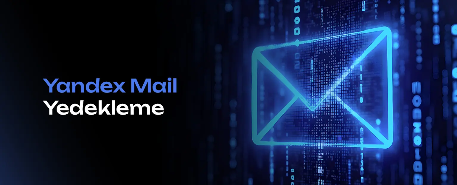 Yandex Mail yedekleme neden bu kadar önemli?